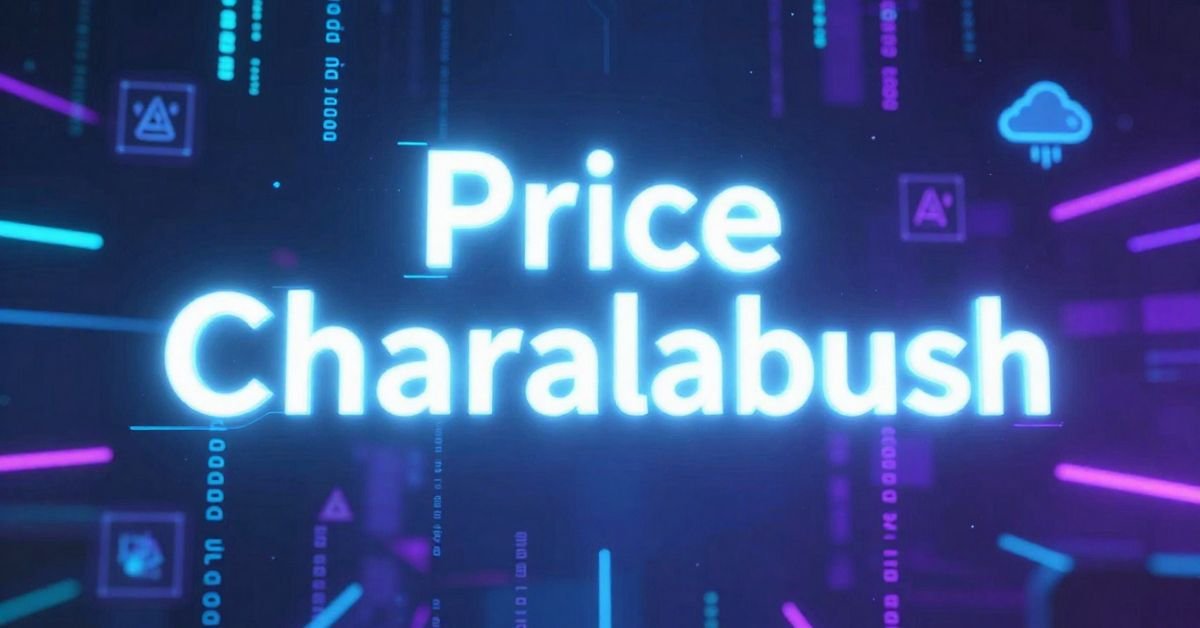 Price Charalabush: The Viral Tech Term Explained